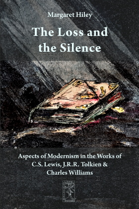 The Loss and the Silence: Aspects of Modernism in the Works of C.S. Lewis, J.R.R. Tolkien & Charles Williams

 with illustration