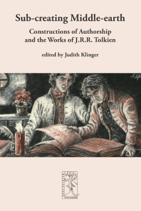 Sub-creating Middle-earth – Constructions of Authorship and the Works of J.R.R. Tolkien illustrated by Anke Eissmann